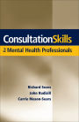 Consultation Skills for Mental Health Professionals / Edition 1