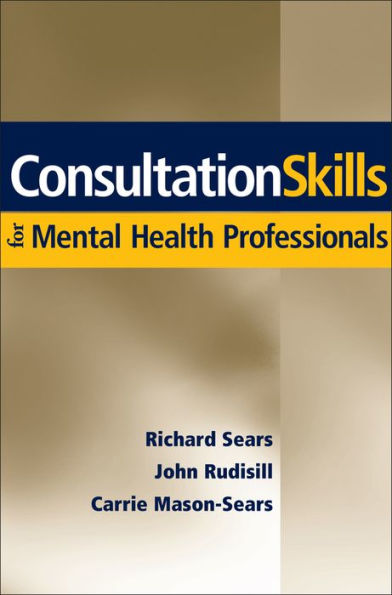 Consultation Skills for Mental Health Professionals / Edition 1