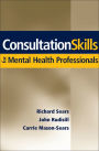 Consultation Skills for Mental Health Professionals / Edition 1