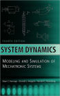 System Dynamics: Modeling and Simulation of Mechatronic Systems / Edition 4