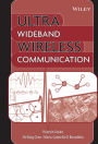 Ultra Wideband Wireless Communication / Edition 1