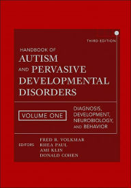 Handbook of Autism and Pervasive Developmental Disorders: Diagnosis, Development, Neurobiology, and Behavior / Edition 3