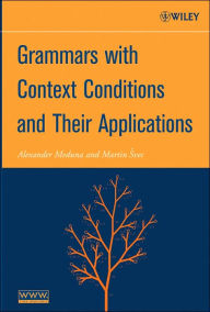 Grammars with Context Conditions and Their Applications / Edition 1