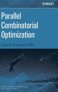 Title: Parallel Combinatorial Optimization / Edition 1, Author: El-Ghazali Talbi