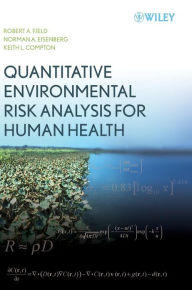 Quantitative Environmental Risk Analysis for Human Health / Edition 1
