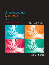 Understanding Abnormal Child Psychology / Edition 2