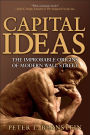 Capital Ideas: The Improbable Origins of Modern Wall Street / Edition 1