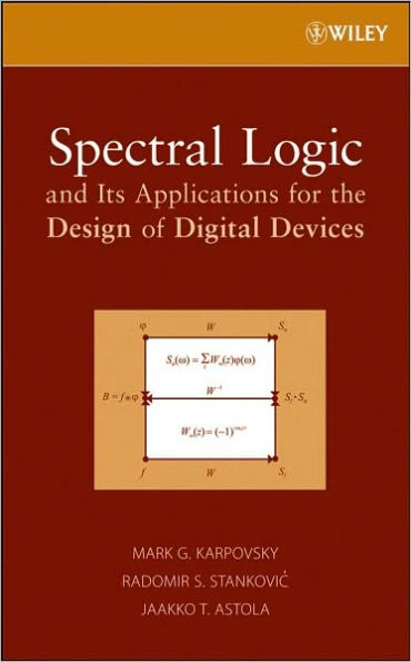 Spectral Logic and Its Applications for the Design of Digital Devices / Edition 1