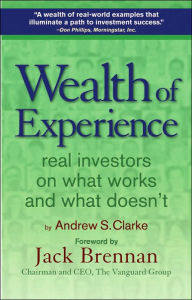 Wealth of Experience: Real Investors on What Works and What Doesn't