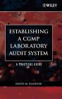 Establishing A CGMP Laboratory Audit System: A Practical Guide / Edition 1