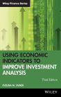 Using Economic Indicators to Improve Investment Analysis / Edition 3