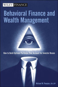 Behavioral Finance and Wealth Management: Building Optimal Portfolios That Account for Investor Biases
