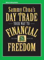 Sammy Chua's Day Trade Your Way to Financial Freedom / Edition 2