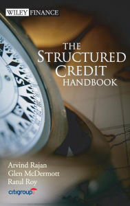 Title: The Structured Credit Handbook / Edition 1, Author: Arvind Rajan