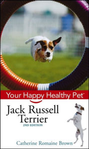 Title: Jack Russell Terrier: Your Happy Healthy Pet, Author: Catherine Romaine Brown