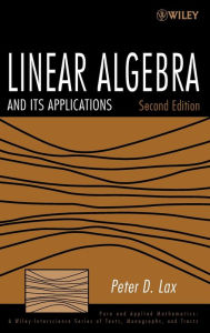 Title: Linear Algebra and Its Applications / Edition 2, Author: Peter D. Lax