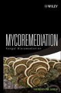 Mycoremediation: Fungal Bioremediation / Edition 1