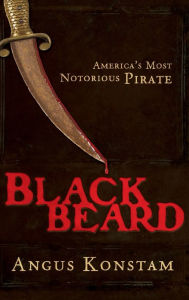 Title: Blackbeard: America's Most Notorious Pirate, Author: Angus Konstam