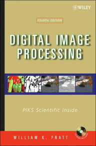 Digital Image Processing: PIKS Scientific Inside / Edition 4