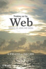 Thinking on the Web: Berners-Lee, Gödel, and Turing / Edition 1