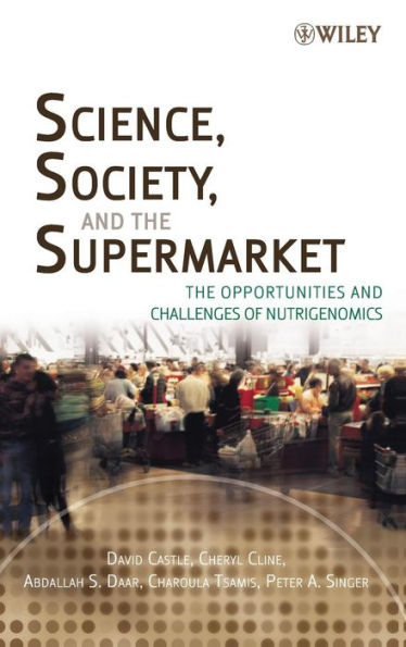 Science, Society, and the Supermarket: The Opportunities and Challenges of Nutrigenomics