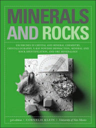 Minerals and Rocks: Exercises in Crystallography, Mineralogy, and Hand Specimen Petrology / Edition 3