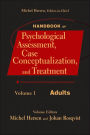 Handbook of Psychological Assessment, Case Conceptualization, and Treatment, Volume 1: Adults / Edition 1