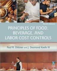 Title: Principles of Food, Beverage, and Labor Cost Controls / Edition 9, Author: Paul R. Dittmer