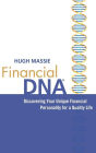 Financial DNA: Discovering Your Unique Financial Personality for a Quality Life
