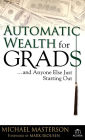 Automatic Wealth for Grads... And Anyone Else Just Starting Out