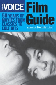 Village Voice Film Guide: 50 Years of Movies from Classics to Cult Hits