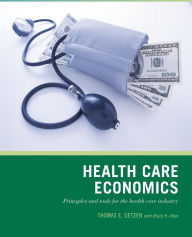 Title: Wiley Pathways Health Care Economics / Edition 1, Author: Thomas E. Getzen