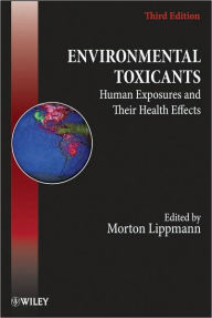 Environmental Toxicants: Human Exposures and Their Health Effects / Edition 3