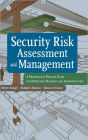 Security Risk Assessment and Management: A Professional Practice Guide for Protecting Buildings and Infrastructures / Edition 1