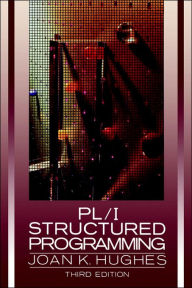 Title: PL / I Structured Programming / Edition 3, Author: Joan K. Hughes