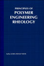 Principles of Polymer Engineering Rheology