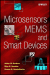Title: Microsensors, MEMS, and Smart Devices / Edition 1, Author: Julian W. Gardner