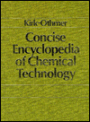 Concise Encyclopedia of Chemical Technology