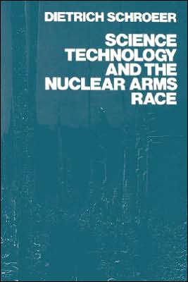 Science, Technology and the Nuclear Arms Race / Edition 1