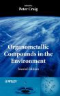 Organometallic Compounds in the Environment / Edition 2