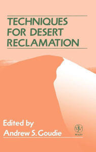 Title: Techniques for Desert Reclamation / Edition 1, Author: Andrew S. Goudie