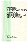 Parallel Supercomputing: Methods, Algorithms and Applications