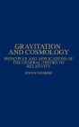 Gravitation and Cosmology: Principles and Applications of the General Theory of Relativity / Edition 1
