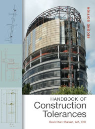 Title: Handbook of Construction Tolerances / Edition 2, Author: David Kent Ballast