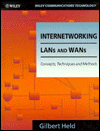 Internetworking LANS and WANS: Concepts, Techniques and Methods