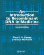 An Introduction to Recombinant DNA in Medicine / Edition 2