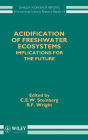 Acidification of Freshwater Ecosystems: Implications for the Future / Edition 1