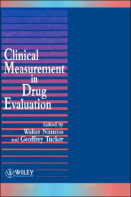 Title: Clinical Measurement in Drug Evaluation / Edition 1, Author: Walter S. Nimmo