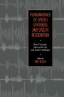 Fundamentals of Speech Synthesis and Speech Recognition / Edition 1