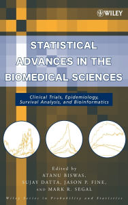 Title: Statistical Advances in the Biomedical Sciences: Clinical Trials, Epidemiology, Survival Analysis, and Bioinformatics, Author: Atanu Biswas